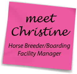 (button) meet Christine - Horse Breeder, Boarding Facility Manager